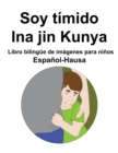Image for Espanol-Hausa Soy timido / Ina jin Kunya Libro bilingue de imagenes para ninos