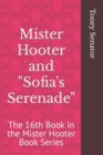 Image for Mister Hooter and Sofia&#39;s Serenade : the 16th Book in the Mister Hooter Book Series