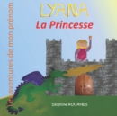 Image for Lyana la Princesse : Les aventures de mon prenom