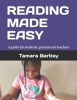 Image for Reading Made Easy : A guide for students, parents and teachers