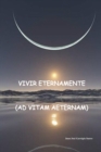 Image for Vivir Eternamente (Ad Vitam Aeternam)