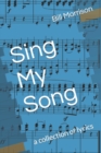 Image for Sing My Song : a collection of lyrics