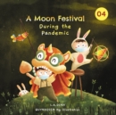 Image for A Moon Festival During the Pandemic