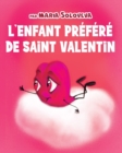 Image for L&#39;enfant Prefere De Saint Valentin