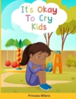 Image for It&#39;s Ok to Cry Kids