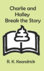 Image for Charlie and Halley Break the Story