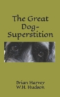 Image for The Great Dog-Superstition