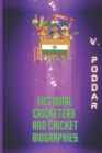 Image for Fictional Cricketers and Cricket Biographies