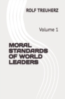 Image for Moral Standards of World Leaders : Volume 1