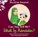 Image for Can You Tell Me? What Is Ramadan? : Islamic Books For Kids Wondering And Learning About Ramadan