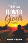 Image for There is a Flower in God&#39;s Garden