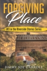 Image for Forgiving Place : #3 in the Riverside Stories Series