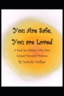 Image for You are Safe, You are Loved