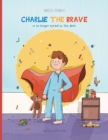 Image for Charlie the Brave is no longer afraid of the dark