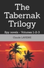 Image for The Tabernak Trilogy : Spy novels - Volumes 1-2-3