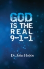 Image for God Is The Real 9-1-1