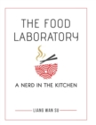 Image for The Food Laboratory : A Nerd in the Kitchen