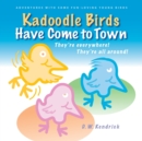 Image for Kadoodle Birds Have Come to Town