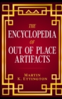 Image for The Encyclopedia of Out of Place Artifacts
