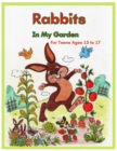 Image for Rabbits In My Garden For Teens Age 13 to 17
