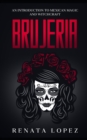 Image for Brujeria : An Introduction to Mexican Magic and Witchcraft