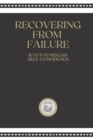 Image for Recovering from Failure : Ways to regain self-confidence