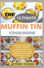Image for The Ultimate Muffin Tin Cookbook