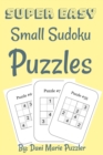 Image for Super Easy Small Sudoku Puzzles : Easy Sudoku Puzzles for Adults and Kids (4 by 4 Size)