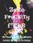 Image for Zero F*ckityF*cks : The F Bomb coloring book for adults