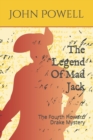 Image for The Legend Of Mad Jack : The Fourth Howard Drake Mystery