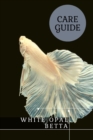 Image for White Opal Betta : Care Guide