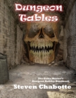 Image for Dungeon Tables : The Game Master&#39;s Dungeon Builder Handbook