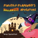 Image for Finley The Flamingo&#39;s Halloween Adventure