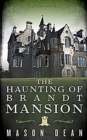 Image for The Haunting of Brandt Mansion