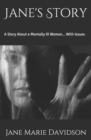 Image for Jane&#39;s Story : A Story About a Mentally Ill Woman... With Issues