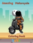 Image for Amazing Motorcycle Coloring Book Boys : 8.5&#39;&#39;x11&#39;&#39;/ motorcycle coloring book