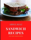 Image for Sandwich Recipes : Many Variety Sandwich Recipes