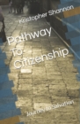 Image for Pathway To Citizenship : Journey to Salvation