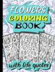 Image for Flowers Coloring Book with Life Quotes