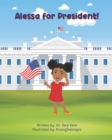 Image for Alessa for President!
