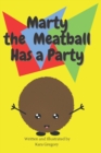 Image for Marty the Meatball Has a Party