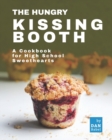 Image for The Hungry Kissing Booth : A Cookbook for High School Sweethearts