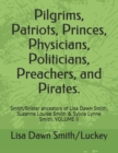 Image for Pilgrims, Patriots, Princes, Physicians, Politicians, Preachers, and Pirates. : Smith/Brister ancestors of Lisa Dawn Smith, Suzanne Louise Smith &amp; Sylvia Lynne Smith. VOLUME II