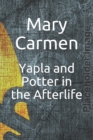 Image for Yapla and Potter in the Afterlife