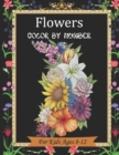 Image for Flowers Color by Number For kids Ages 8-12