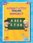 Image for Alphabet Letter Tracing Worksheet : Preschool Practice Handwriting Workbook Pre K, Kindergarten and Kids Ages 3-5 Reading And Writing