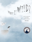 Image for Where is Wild? : A Descriptive Word Journey for Children