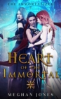 Image for Heart of the Immortal : Book 2 of the Immortalized