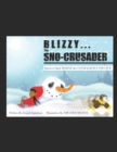 Image for Blizzy... the Sno-Crusader : Quest to Find Madge the Courageous Sno-Pup