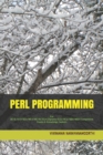 Image for Perl Programming : For BE/B.TECH/BCA/MCA/ME/M.TECH/Diploma/B.Sc/M.Sc/BBA/MBA/Competitive Exams &amp; Knowledge Seekers